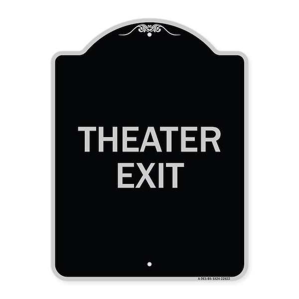 Designer Series Theater Exit, Black & Silver Heavy-Gauge Aluminum Sign, 18" L, 24" H, BS-1824-22822